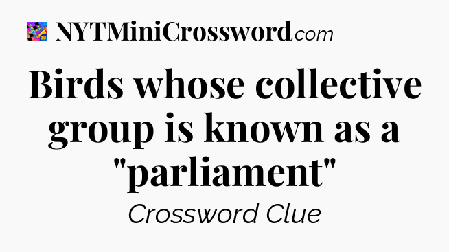 Birds whose collective group is known as a 