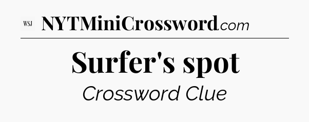 Surfer's spot - WSJ Crossword