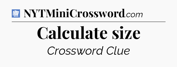 Calculate size Puzzle Page Crossword Clue