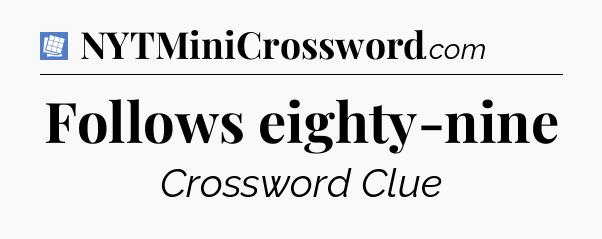 Follows eighty-nine Puzzle Page Crossword Clue