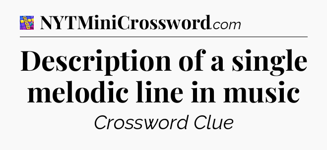 Description of a single melodic line in music Codycross