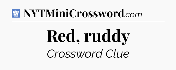 Red, ruddy Puzzle Page Crossword Clue
