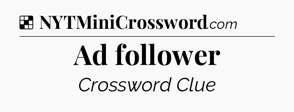 Solution: Ad follower - NYT Crossword