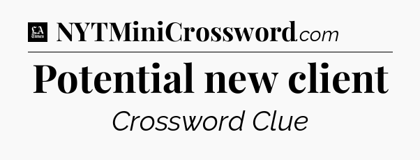 Potential new client - LA Times Crossword