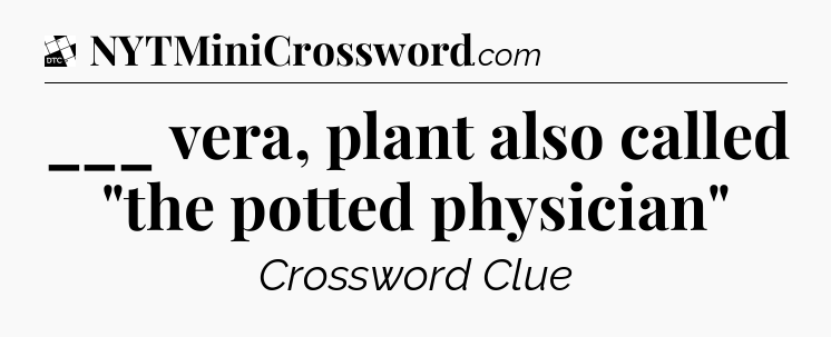 ___ vera, plant also called 