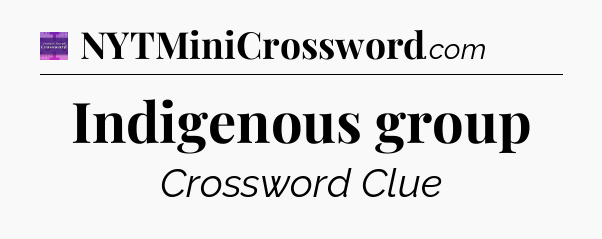 Indigenous group - Thomas Joseph Crossword