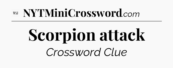 Scorpion attack - WSJ Crossword