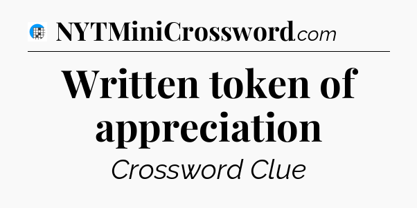 Written token of appreciation Crossword Clue