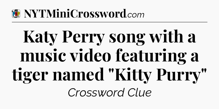 Katy Perry song with a music video featuring a tiger named 