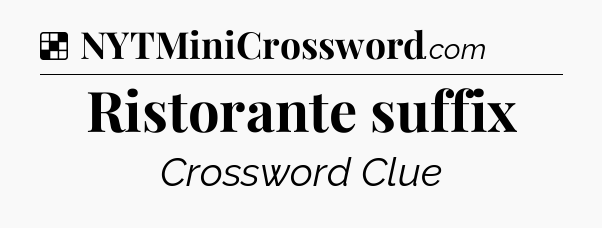 Solution: Ristorante suffix - NYT Crossword
