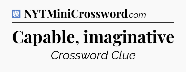 Capable, imaginative Puzzle Page Crossword Clue