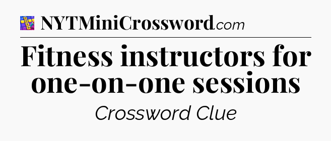 Fitness instructors for one-on-one sessions Codycross