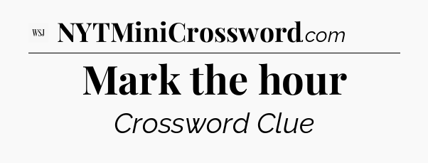 Mark the hour - WSJ Crossword