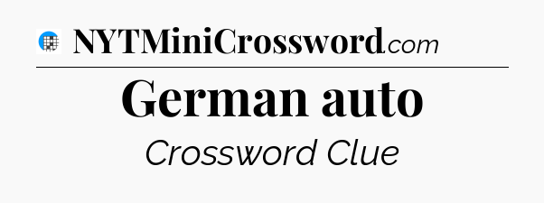 German auto Crossword Clue