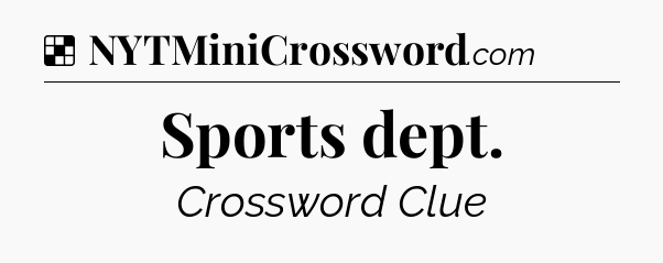 Solution: Sports dept - NYT Crossword