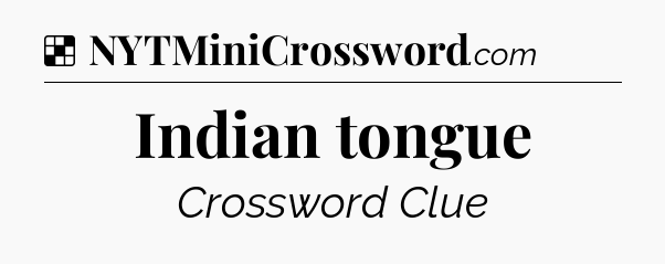 Solution: Indian tongue - NYT Crossword