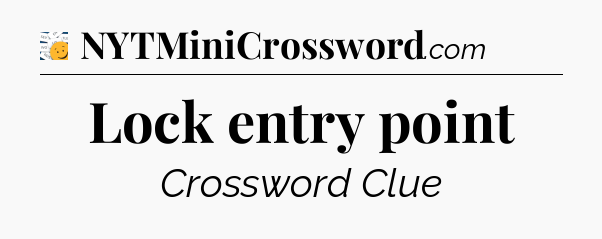 Lock entry point - 7 Little Words