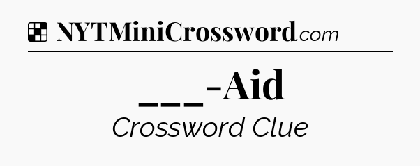 Solution: ___-Aid - NYT Crossword