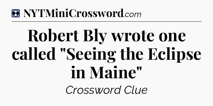 Solution: Robert Bly wrote one called 