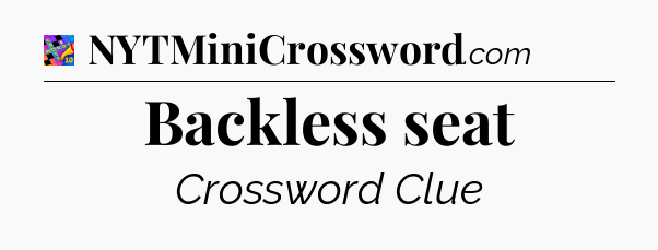 Backless seat Crossword Clue
