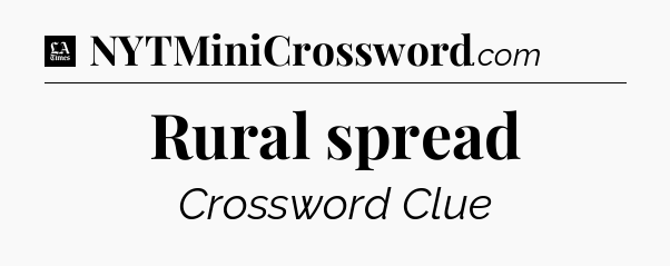 Rural spread - LA Times Crossword