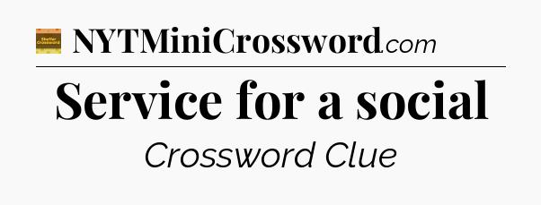 Service for a social crossword clue Eugene Sheffer