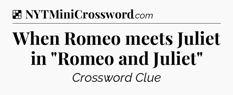 Solution: When Romeo meets Juliet in 