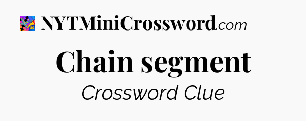 Chain segment Crossword Clue