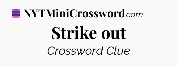 Strike out - Thomas Joseph Crossword