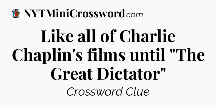 Like all of Charlie Chaplin's films until 