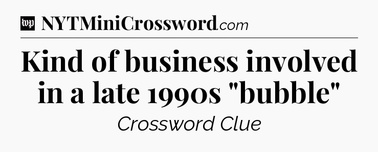 Kind of business involved in a late 1990s 