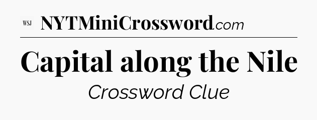 Capital along the Nile - WSJ Crossword