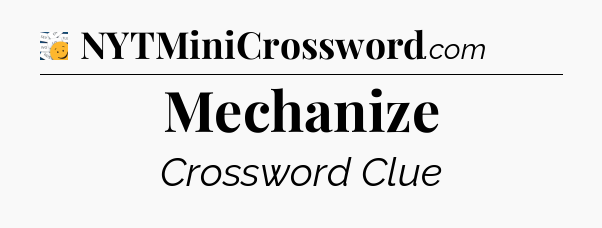 Mechanize - 7 Little Words