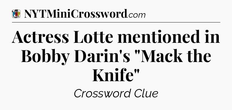 Actress Lotte mentioned in Bobby Darin's 