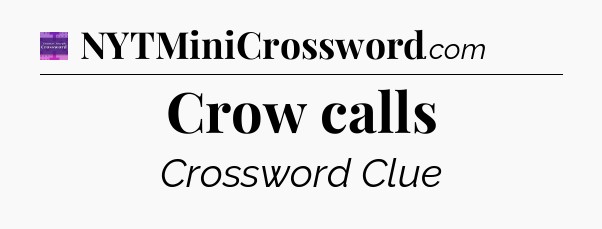 Crow calls - Thomas Joseph Crossword