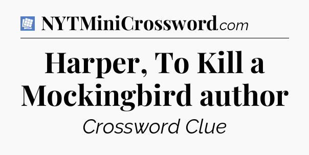 Harper, To Kill a Mockingbird author Puzzle Page Crossword Clue