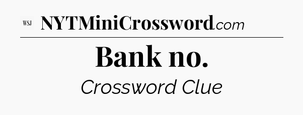 Bank no - WSJ Crossword