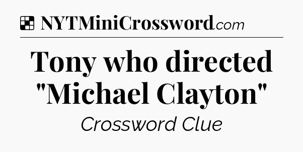Solution: Tony who directed 