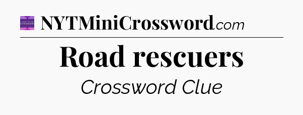 Road rescuers - Thomas Joseph Crossword