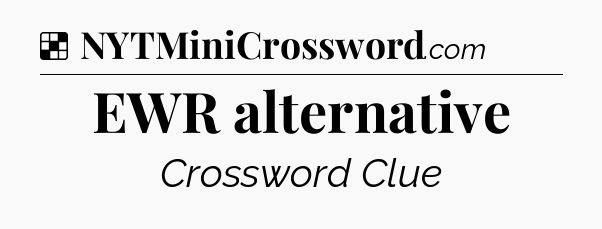 Solution: EWR alternative - NYT Crossword