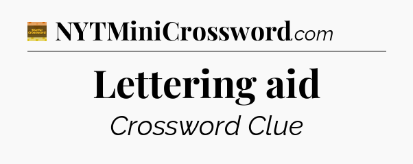 Lettering aid - Eugene Sheffer Crossword