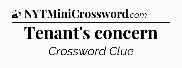 Tenant's concern - Daily Themed Classic Crossword