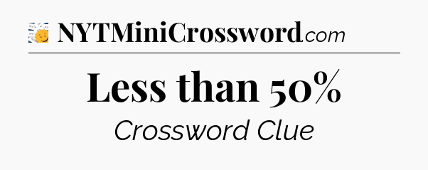 Less than 50% - 7 Little Words