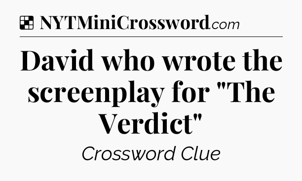 Solution: David who wrote the screenplay for 