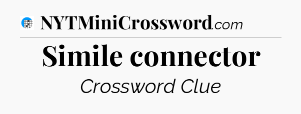 Simile connector Crossword Clue