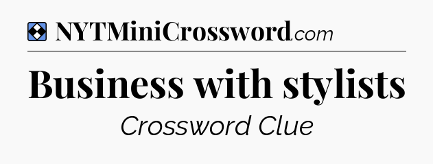 Solution: Business with stylists - NYT Mini Crossword