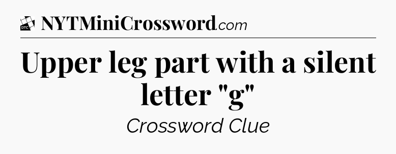 Upper leg part with a silent letter 