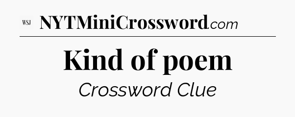 Kind of poem - WSJ Crossword