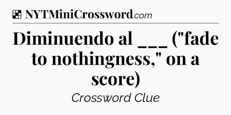 Solution: Diminuendo al ___ (