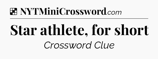Solution: Star athlete, for short - NYT Crossword